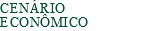 Cenário Econômico